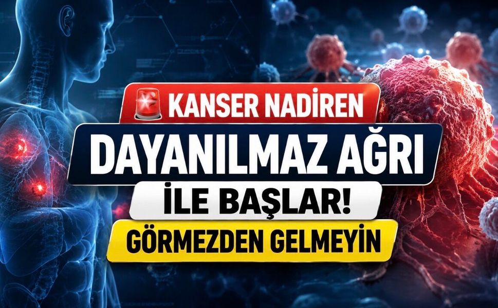Kanser Her Zaman Ağrıyla Başlamıyor: Vücudun Görmezden Gelinmemesi Gereken Sinyalleri