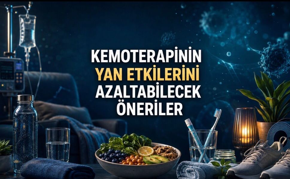 Bulantıdan Halsizliğe: Kemoterapi Yan Etkileriyle Baş Etme Yolları