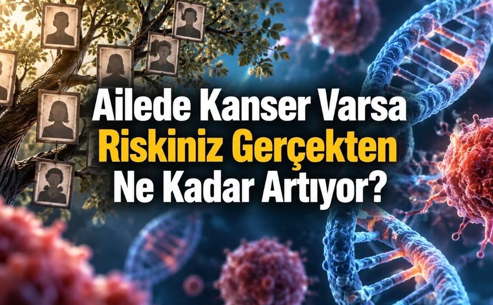 Kanser Aileden Geçer mi? Aile Öykünüz Riskiniz Hakkında Ne Söylüyor?