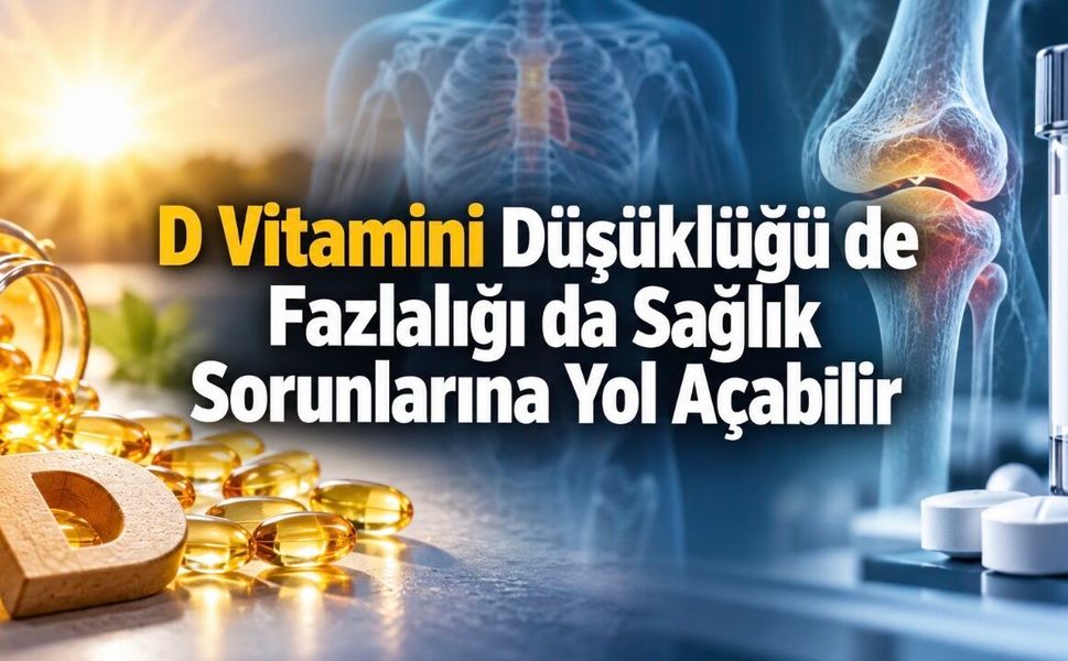 D Vitamini Düşük Çıktıysa Ne Anlama Geliyor? 10, 20 ve 30 Değerleri