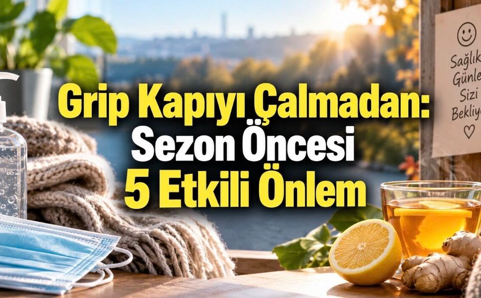 Grip Sezonuna Nasıl Hazırlanmalı? Aşıdan Havalandırmaya Etkili Önlemler
