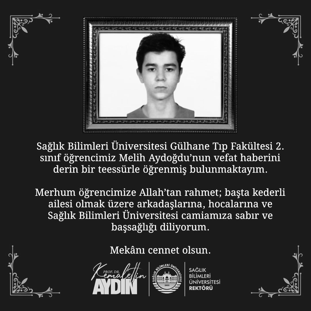 SBÜ Gülhane Tıp Fakültesi Öğrencisi Melih Aydoğdu Vefat Etti