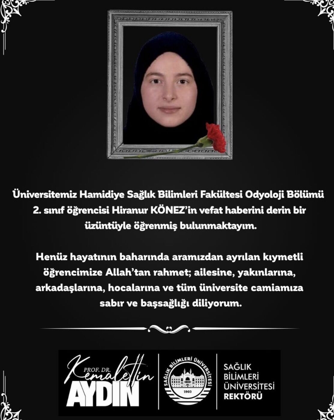 Sağlık Bilimleri Üniversitesi öğrencisi Hiranur Könez vefat etti