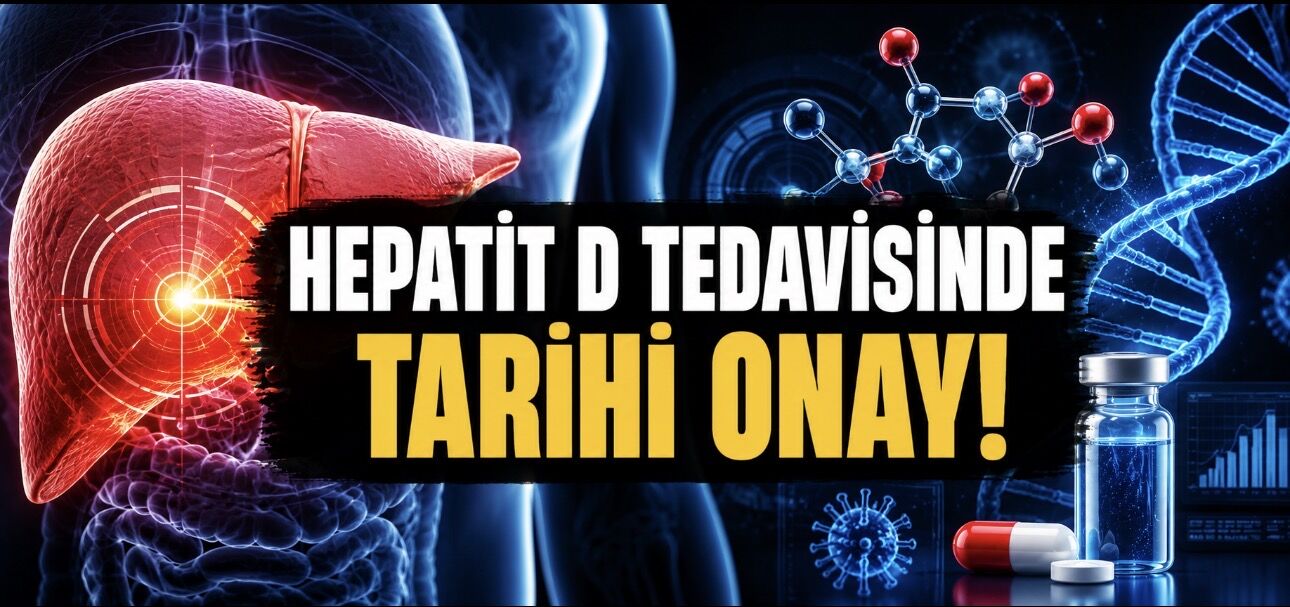 Hepatit D Tedavisinde Tarihi Onay: İlk FDA Onaylı İlaç Geldi