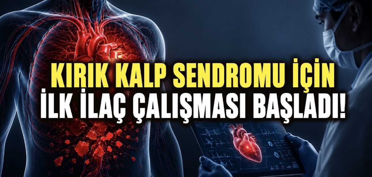 Kırık Kalp Sendromu İçin İlk Büyük İlaç Çalışması Başladı