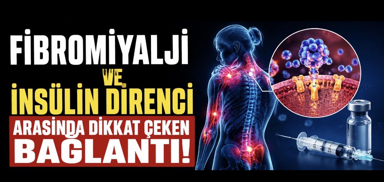 Fibromiyalji ve İnsülin Direnci Arasında Dikkat Çeken Bağlantı