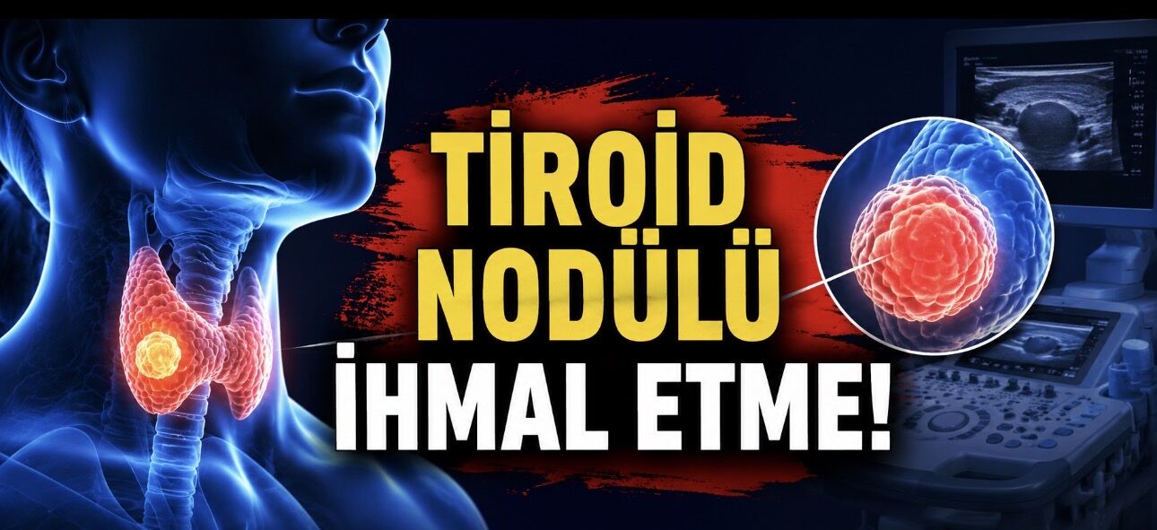 Tiroid Nodülü Nedir, Nasıl Anlaşılır? Boyundaki Sessiz Şişlik Ne Zaman Önemsenmeli?