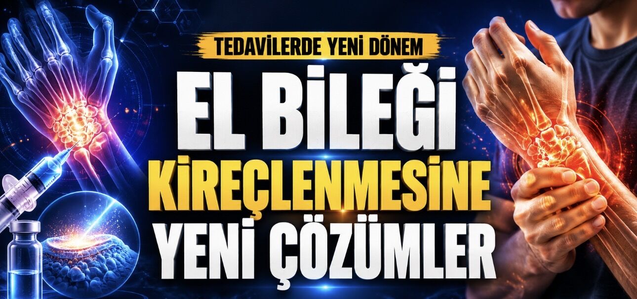 El Bileği Kireçlenmesi (Artriti) Tedavisinde Yeni Dönem: Ameliyatsız ve Cerrahi Seçenekler Gelişiyor