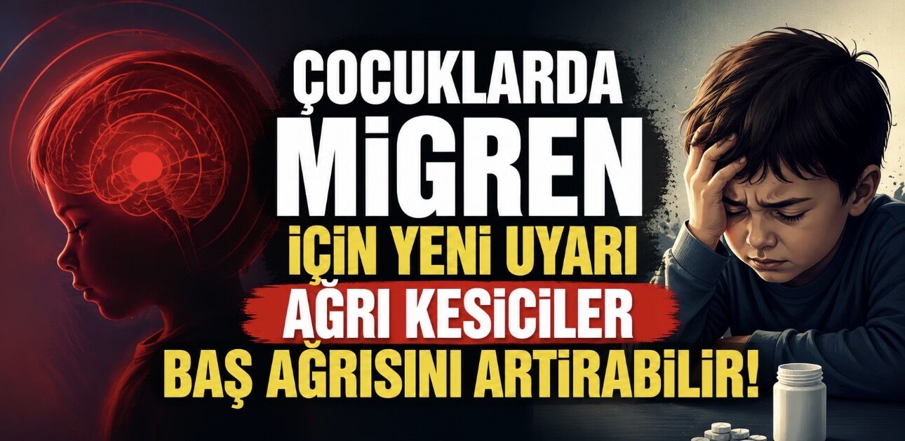 Baş Ağrısı Geçsin Derken Artabilir: Çocuklarda Migren Uyarısı