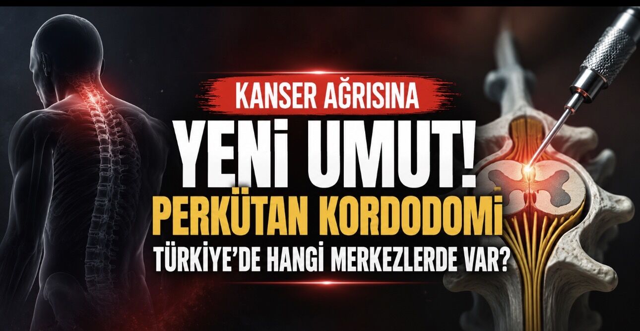Perkütan Kordotomi Nedir, Türkiye’de Hangi Merkezlerde Yapılıyor?