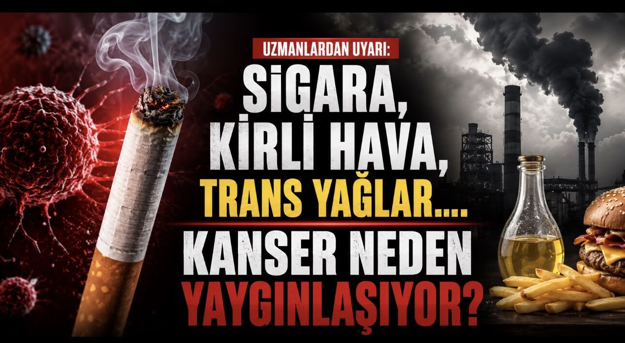Kanser Neden Yaygınlaşıyor? Sigara, Kirli Hava ve Sağlıksız Yaşam Alarm Veriyor