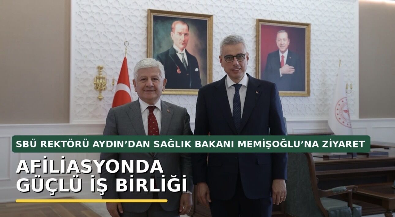 Rektör Aydın’dan Sağlık Bakanı Memişoğlu’na Ziyaret