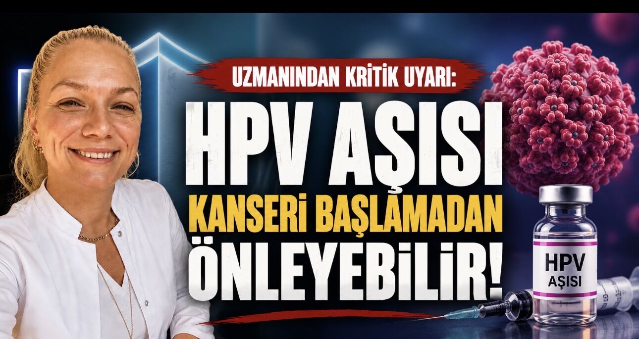 Doç. Dr. Semiha Çelik Ekinci: HPV Aşısı Bazı Kanserleri Daha Ortaya Çıkmadan Önleyebilir