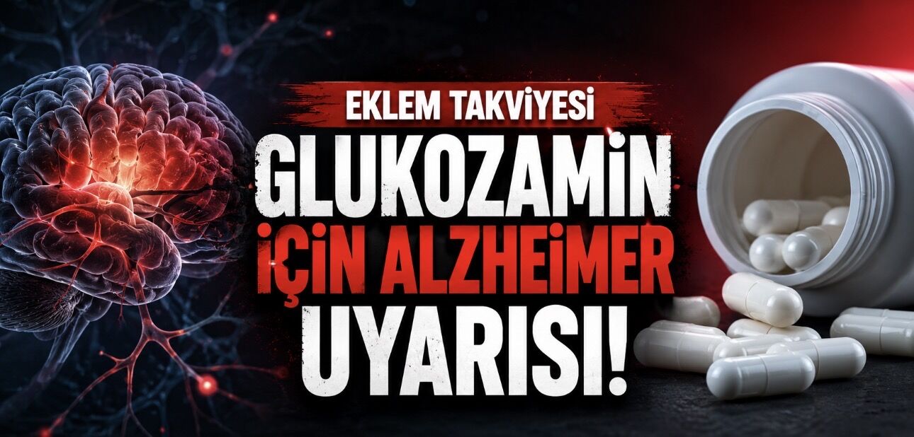 Eklem Takviyesi Glukozamin İçin Alzheimer Uyarısı