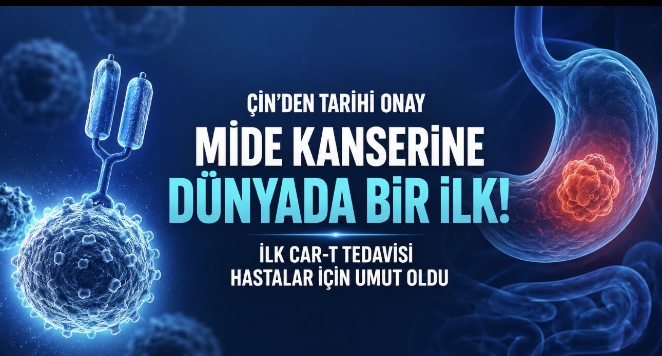 Kanser Tedavisinde Tarihi Dönüm Noktası: Mide Kanserine Karşı Dünyada Bir İlk