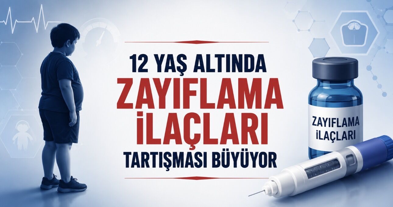 12 Yaş Altı Çocuklarda Zayıflama İlaçları Tartışması