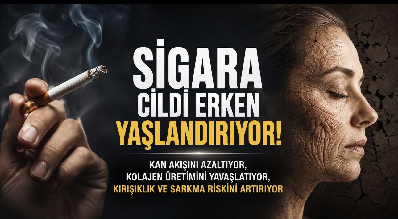 Sigara Kanser Riskiyle Sınırlı Değil: Cildi de Erken Yaşlandırabiliyor