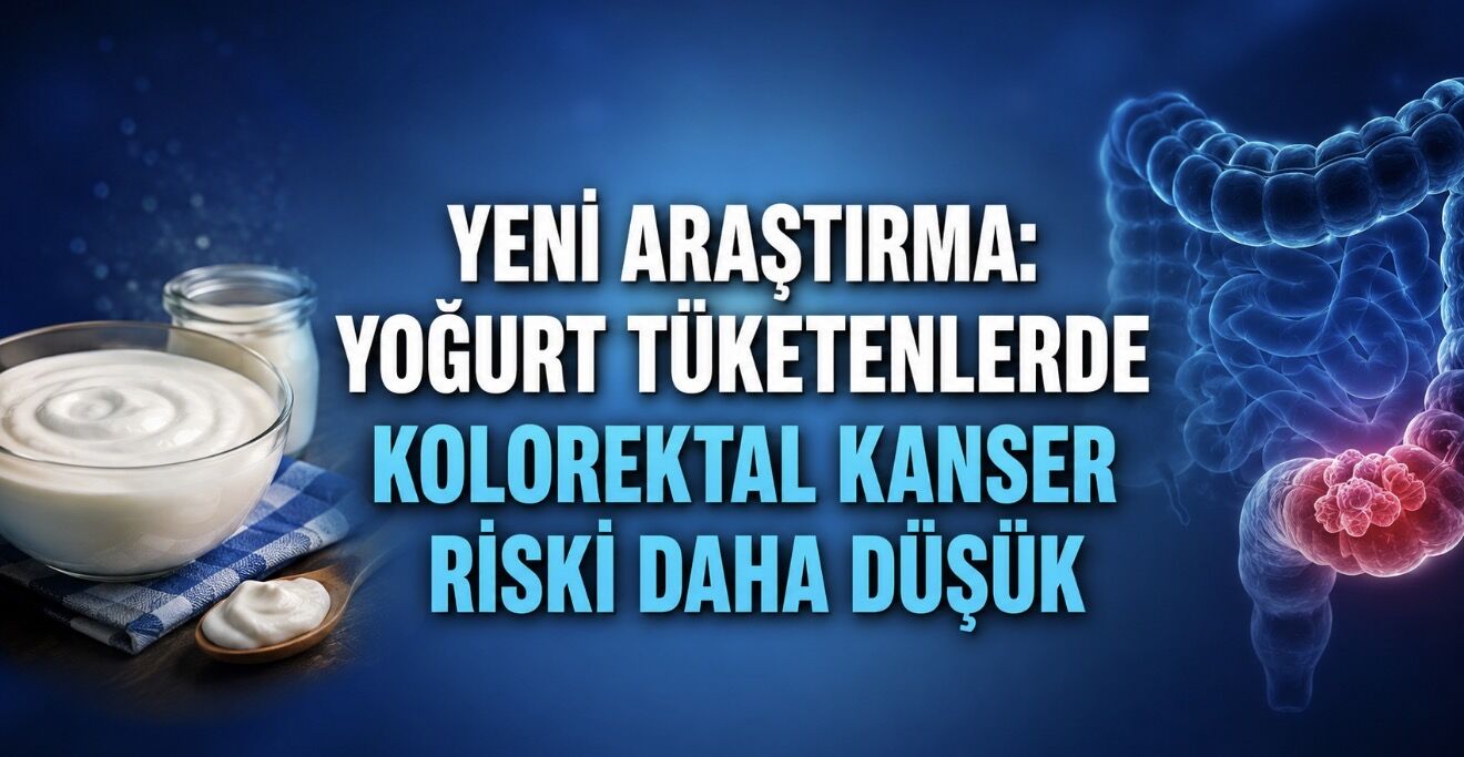 Yeni Araştırma: Yoğurt Tüketenlerde Kolorektal Kanser Riski Daha Düşük