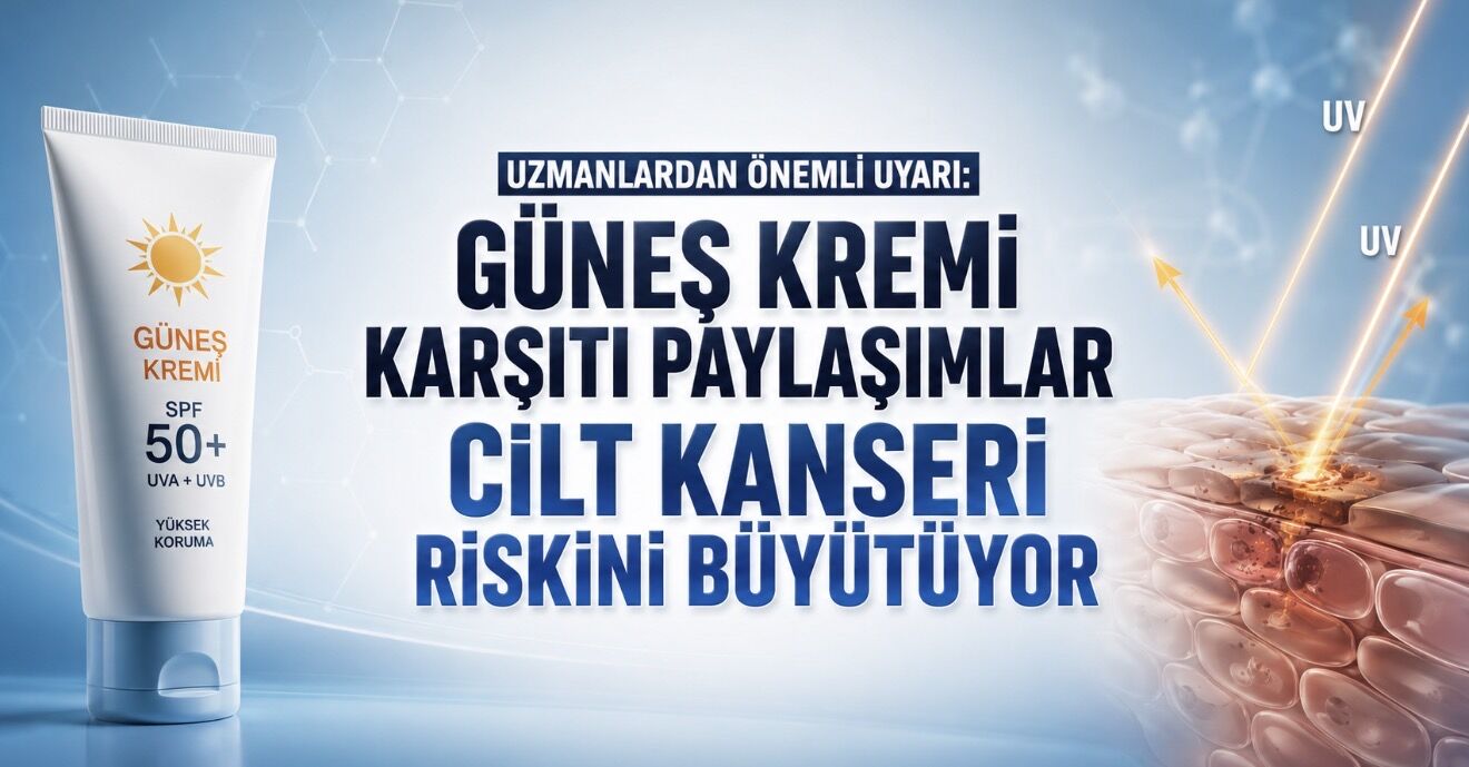 Güneş Kremi Karşıtı Paylaşımlar Cilt Kanseri Riskini Büyütüyor