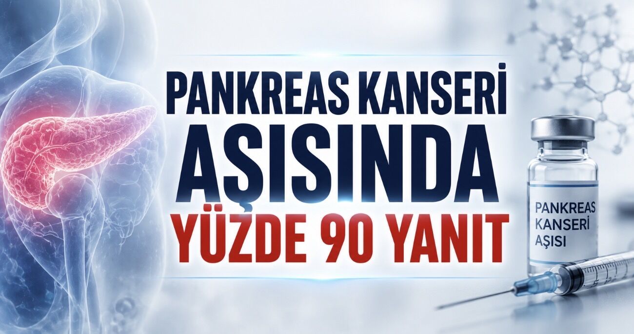 Faz 1 Pankreas Kanseri Aşısında Yüzde 90 Bağışıklık Yanıtı