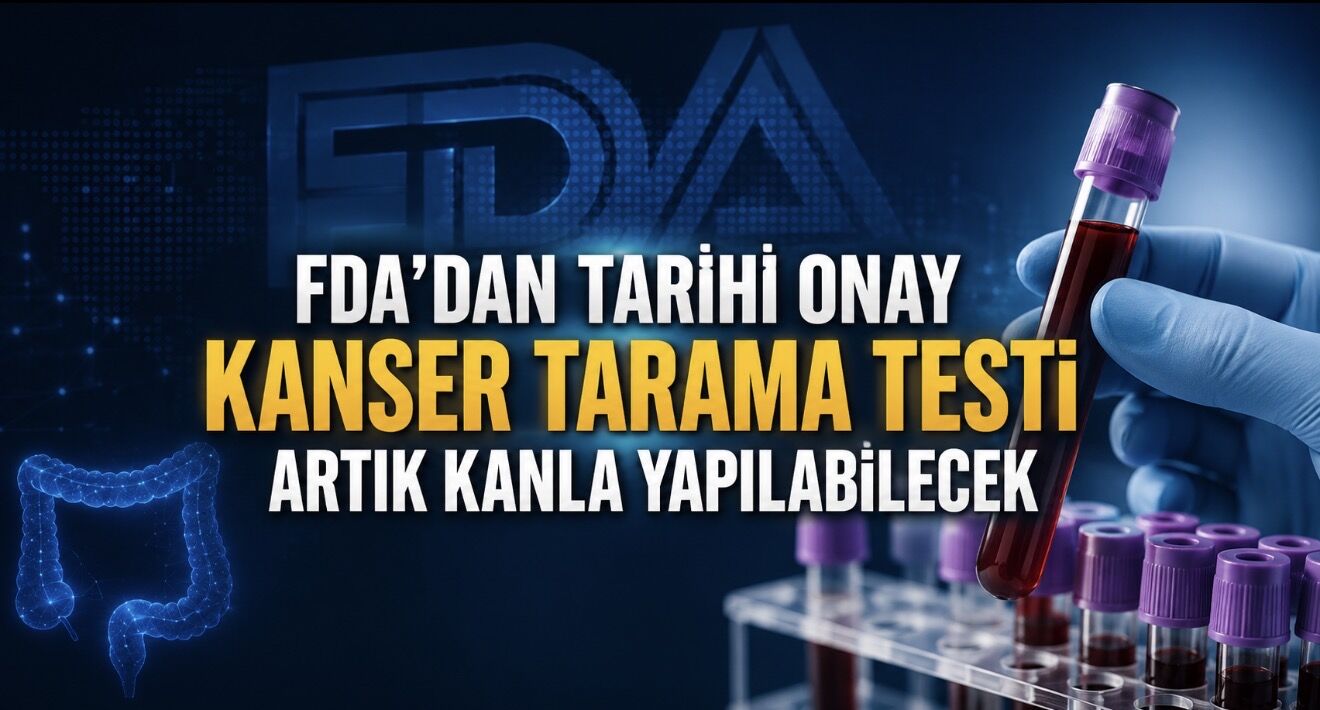 FDA’dan Kolorektal Kanser Taramasında Yeni Dönem: Kan Testine Onay Geldi