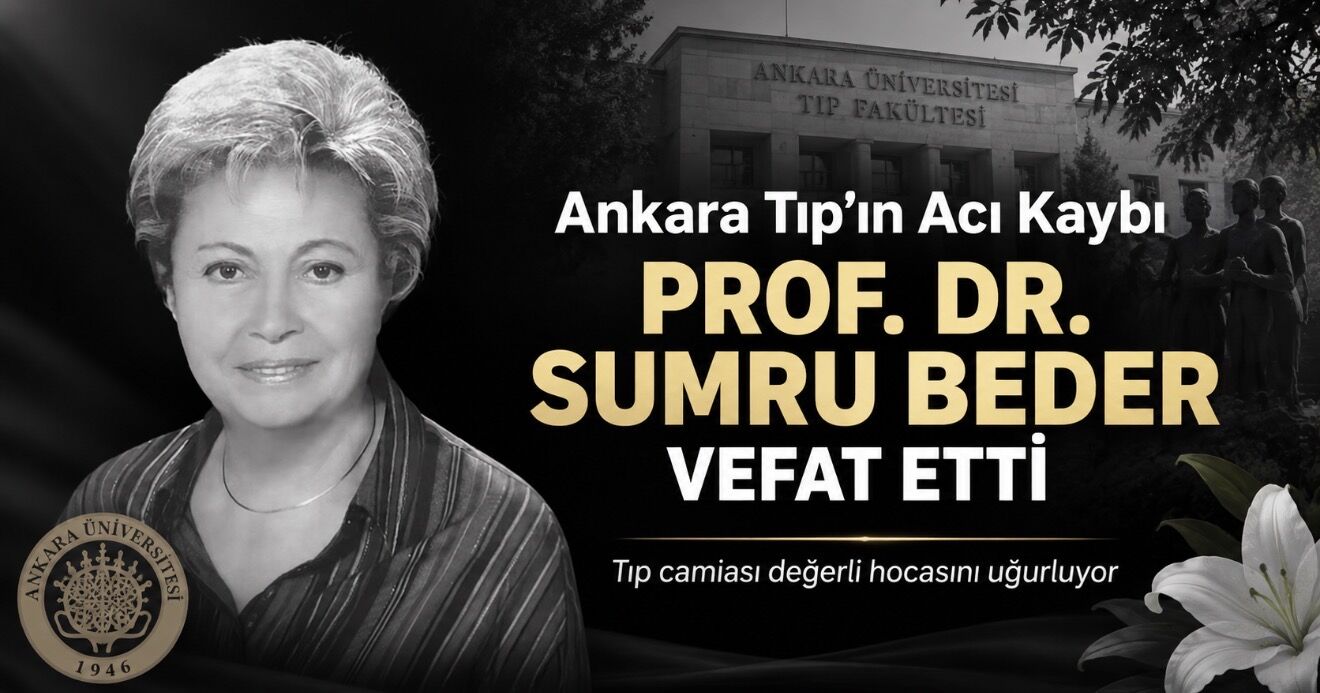 Ankara Tıp’ın Acı Kaybı: Prof. Dr. Sumru Beder Vefat Etti