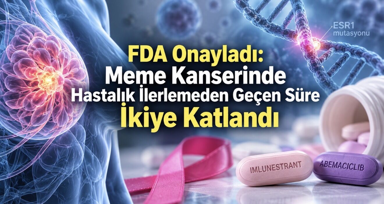 FDA’dan Meme Kanserinde Yeni Onay: Hastalık İlerlemeden Geçen Süre İkiye Katlandı