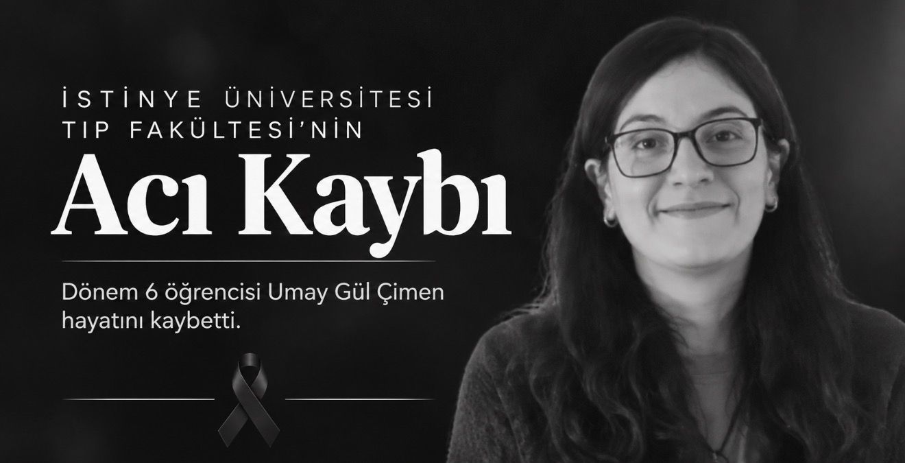 İstinye Üniversitesi Tıp Fakültesinin Acı Kaybı: Umay Gül Çimen Hayatını Kaybetti