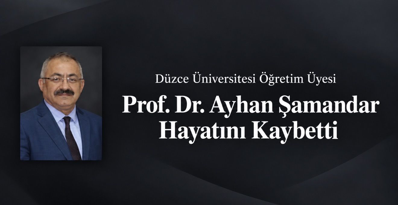 Düzce Üniversitesi Eski Dekanı Prof. Dr. Ayhan Şamandar Hayatını Kaybetti